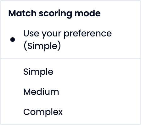 The Match scoring mode menu: Use your preference (Simple), Simple, Medium and Complex.