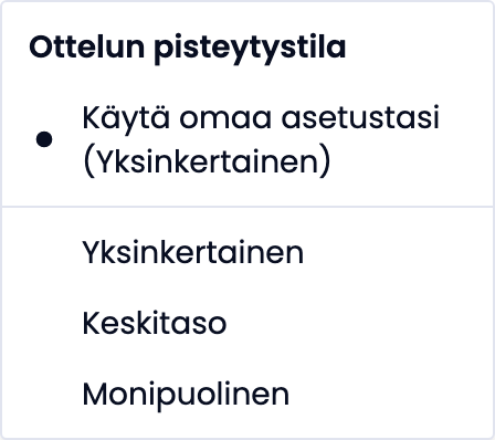 Ottelun pisteytystila -valikko: Käytä omaa asetustasi (Yksinkertainen), Yksinkertainen, Keskitaso ja Monipuolinen.