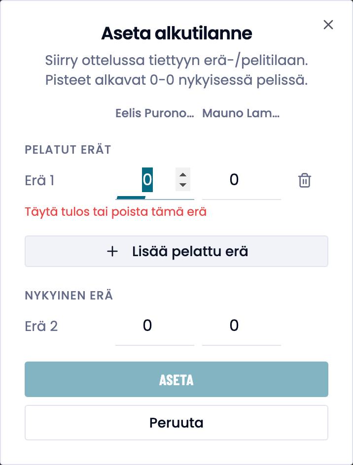 Aseta alkutilanne -ikkuna: pelatut erät ja nykyinen erä joukkueittain.
