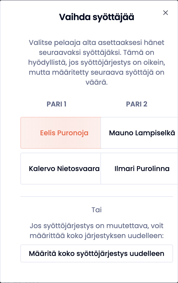 Vaihda syöttäjää -ikkuna: pelaajat parikohtaisesti sekä painike Määritä koko syöttöjärjestys uudelleen.