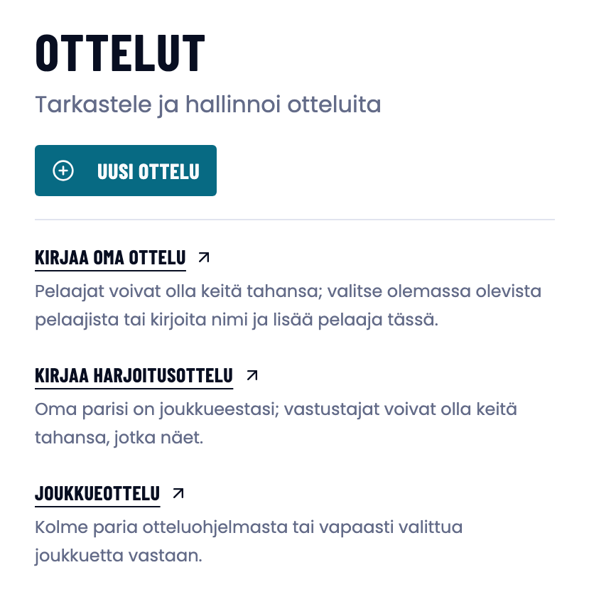Kolme tapaa kirjata ottelu: Kirjaa oma ottelu, Kirjaa harjoitusottelu ja Joukkueottelu, kukin yhden rivin kuvauksella.