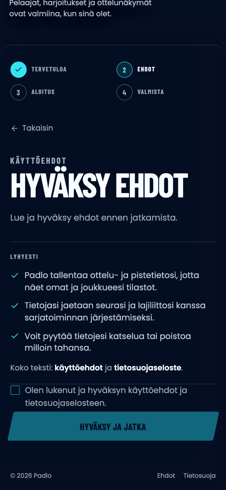 Hyväksy ehdot -näkymä: lyhyt tiivistelmä, rastitettava ruutu ja Hyväksy ja jatka -painike.