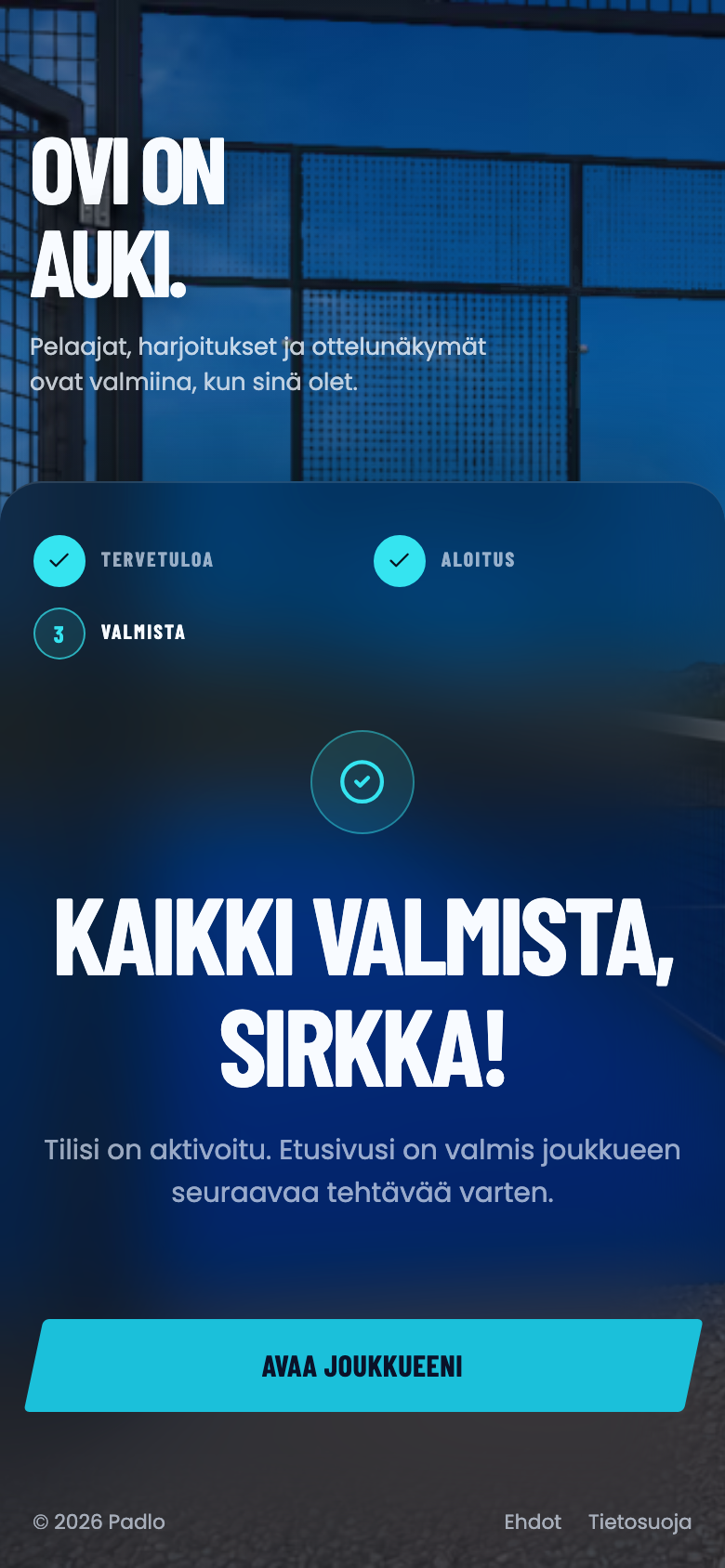 Käyttöönoton viimeinen näkymä Kaikki valmista ja painike Avaa joukkueeni.