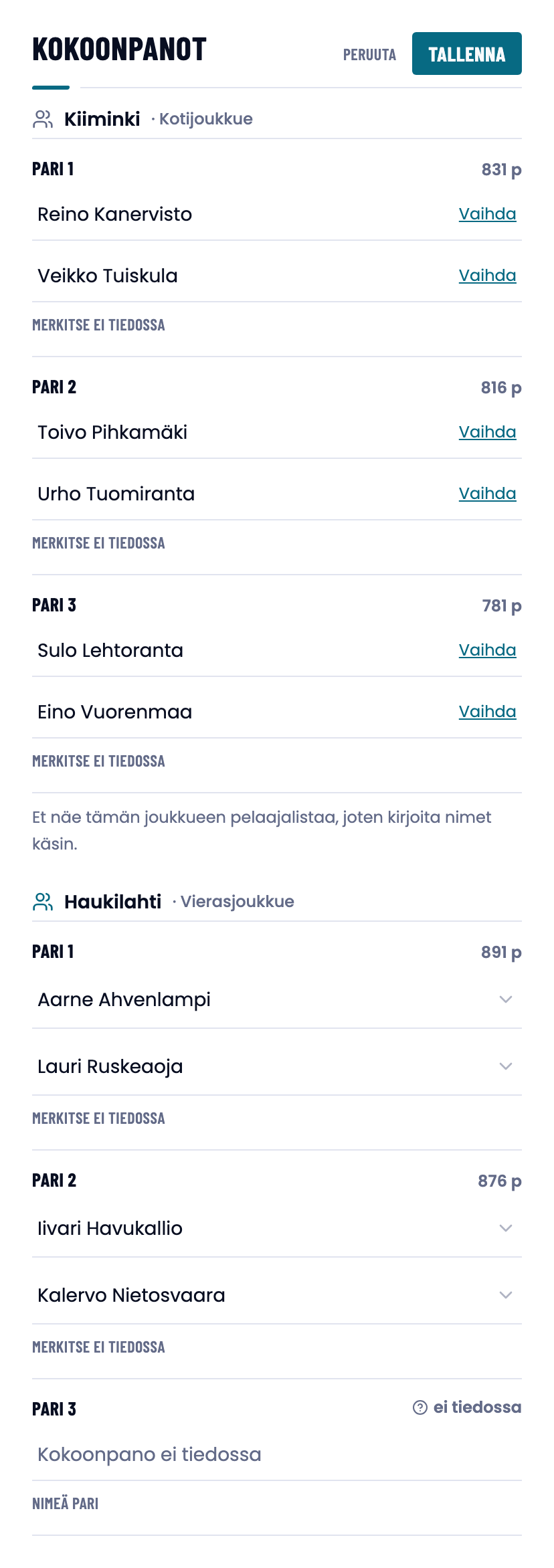 Kokoonpanojen muokkaustila: kumpikin joukkue muokattavissa, vastustajan riveillä Vaihda-painike ja kolmas pari merkitty ei tiedossa.