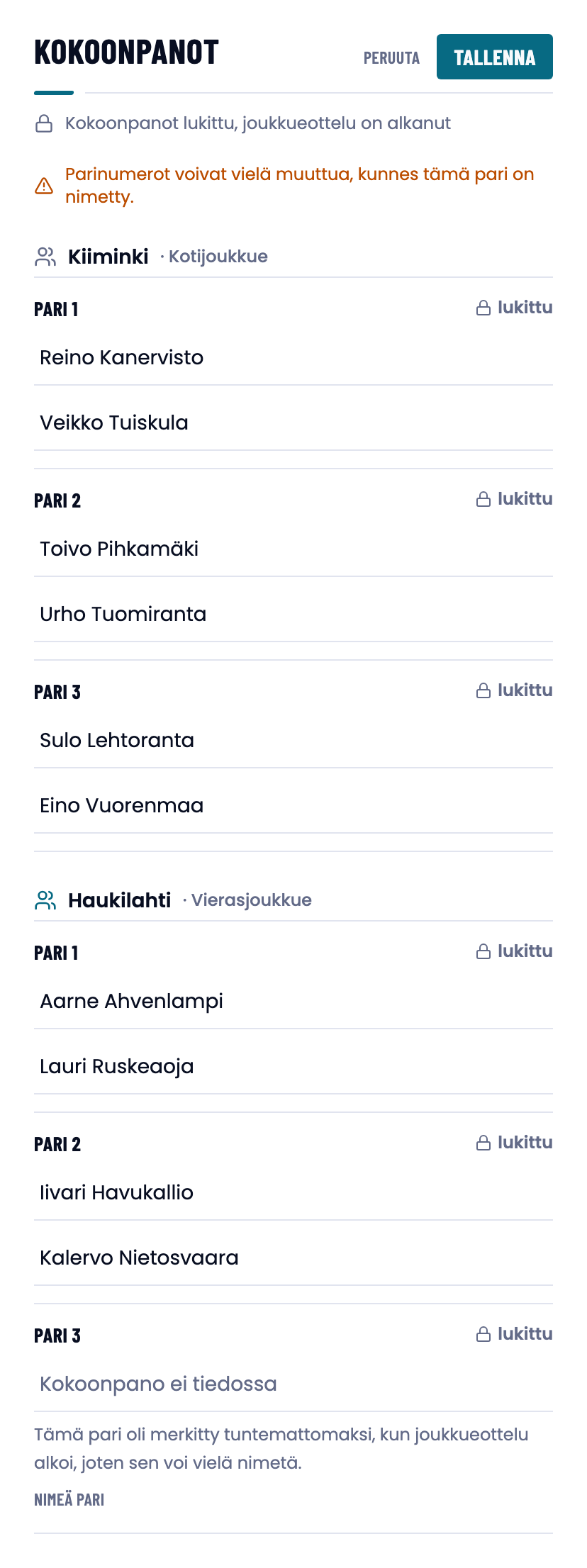 Lukitun joukkueottelun kokoonpanot, joissa tuntematon pari on yhä nimettävissä painikkeella Nimeä pari.